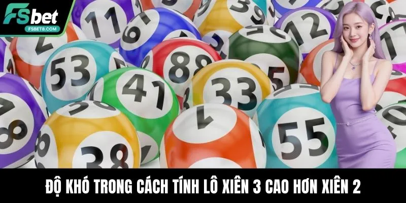Độ khó trong cách tính lô xiên 3 cao hơn xiên 2