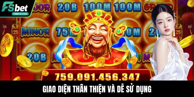 Giao diện thân thiện và dễ sử dụng