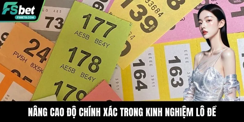 Nâng cao độ chính xác trong kinh nghiệm lô đề