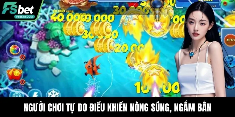 Người chơi tự do điều khiển nòng súng, ngắm bắn