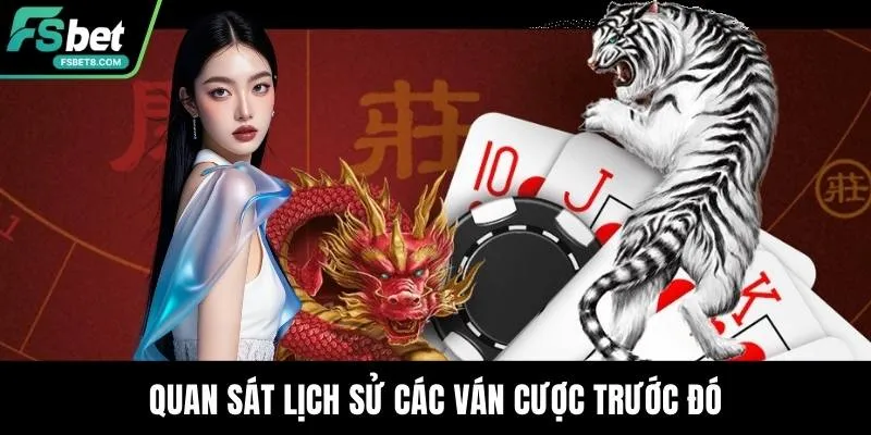 Quan sát lịch sử các ván cược trước đó