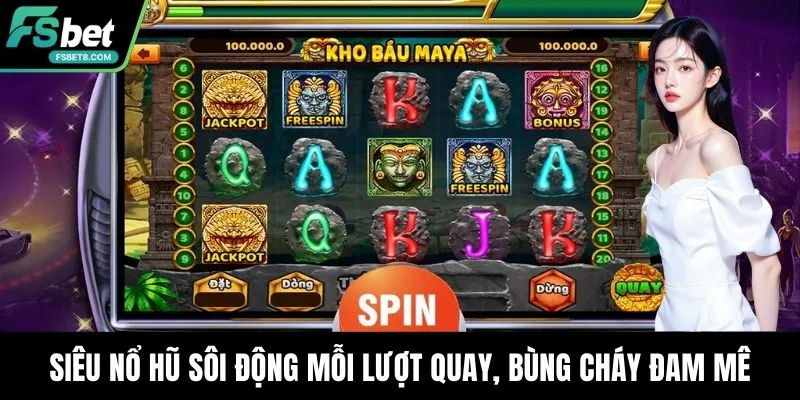 Siêu nổ hũ sôi động mỗi lượt quay, bùng cháy đam mê
